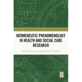 Hermeneutic Phenomenology in Health and Social Care Research