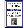 Character Building (an African American Heritage Book)