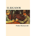 El Jugador (Spanish Edition)