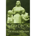 Boudica: The British Revolt Against Rome AD 60