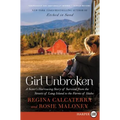 Girl Unbroken: A Sister's Harrowing Story of Survival from the Streets of Long Island to the Farms of Idaho