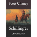Schillinger: A Western Novel