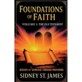 Foundations of Faith: Volume 1 - Genesis Through Proverbs
