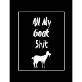 All My Goat Shit, Goat Log: Goats Owners Book, Record Vital Information, Keeping Track, Farm Notes, Breeding & Kidding Diary Records, Gift, Journal, N