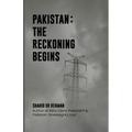 Pakistan: The Reckoning Begins
