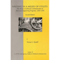 Writing in a Milieu of Utility: The Move to Technical Communication in American Engineering Programs, 1850-1950