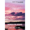 Release From Darkness: Words for Spring