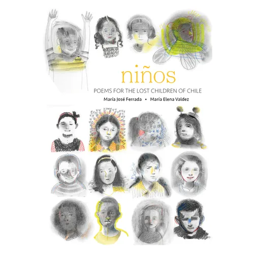 Niños: Poems for the Lost Children of Chile