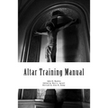 Altar Training Manual: Revised for a New Millennium