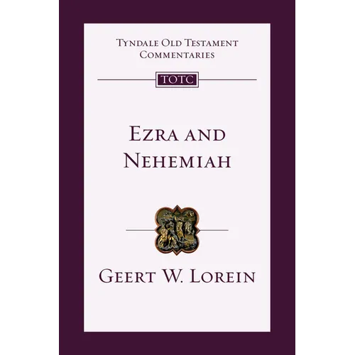 Ezra and Nehemiah: An Introduction and Commentary Volume 12