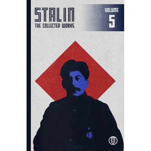 Collected Works of Josef Stalin: Volume 5