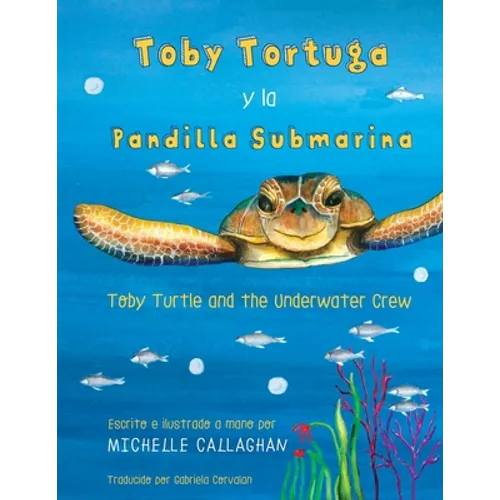 Toby Turtle and the Underwater Crew: Spanish Edition
