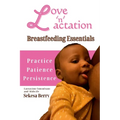 Love 'N' Lactation: Breastfeeding Essentials