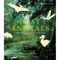 Lost Animals: Extinct, Endangered, and Rediscovered Species