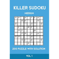 Killer Sudoku Medium 200 Puzzle WIth Solution Vol 1: Advanced Puzzle Sumdoku Book,9x9, 2 puzzles per page