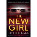 The New Girl: A totally addictive psychological thriller with a heart-stopping twist