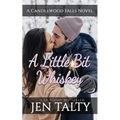 A Little Bit Whiskey