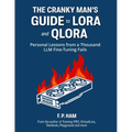 The Cranky Man's Guide to LoRA & QLoRA: Personal Lessons from a Thousand LLM Fine-Tuning Fails