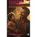Parenting Through Tantrums: 11 Ways to Build Lasting Success: A Roadmap to Peaceful Parenting by Mastering Kids' Meltdowns: 11 Ways to Build Lasting S