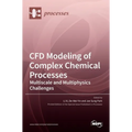 CFD Modeling of Complex Chemical Processes: Multiscale and Multiphysics Challenges