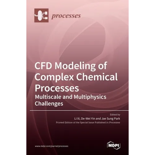 CFD Modeling of Complex Chemical Processes: Multiscale and Multiphysics Challenges