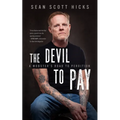 The Devil to Pay: A Mobster's Road to Perdition