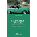 Géopolitique de Cuba: Ouverture, représentations et sécurité alimentaire de l'île