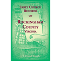 Early Church Records of Rockingham County, Virginia