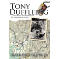 Tony Dufflebag ...and Other Remembrances of the War in Korea: A Soldier's Story