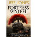 Fortress of Steel: A young centurion is sent on a suicide mission...