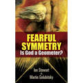 Fearful Symmetry: Is God a Geometer?