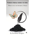 Verses from Ashes to Ink: Where Every Scar Becomes a Stanza