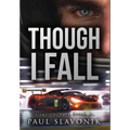 Though I Fall: A Motorsport Story