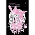 Hans Ulrich Obrist & Dominique Gonzalez-Foerster: The Conversation Series: Vol. 12