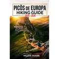 Picos de Europa Hiking Guide 2025 - 2026
