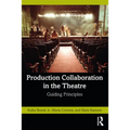 Production Collaboration in the Theatre: Guiding Principles