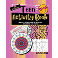 Teen Activity Book Volume One: Coloring, Word Search, Mazes, Sudoku and more!