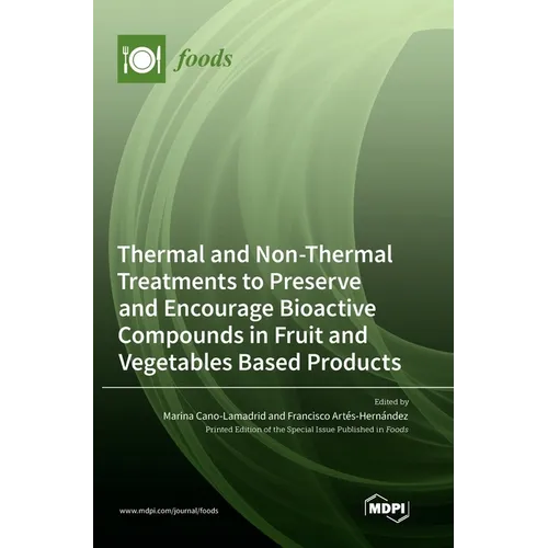 Thermal and Non-Thermal Treatments to Preserve and Encourage Bioactive Compounds in Fruit and Vegetables Based Products