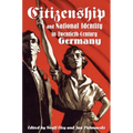 Citizenship and National Identity in Twentieth-Century Germany