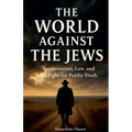 The World Against the Jews