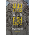 Mudflats and Fish Camps: 800 Miles Around Alaska's Cook Inlet