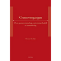 Grensovergangen: Over Geesteswetenschap, Universitair Beleid En Samenleving