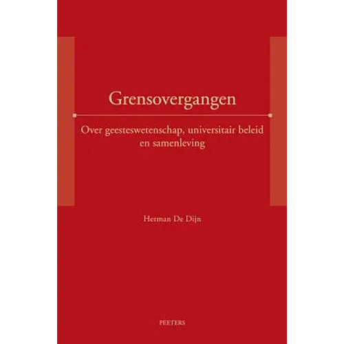Grensovergangen: Over Geesteswetenschap, Universitair Beleid En Samenleving