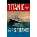 Titanic: A Survivor's Story & the Sinking of the S.S. Titanic