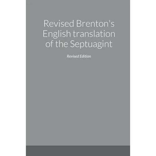 Revised Brenton's English translation of the Septuagint, second edition - Paperback