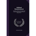 Political Reminiscences: Including a Sketch of the Origin and History of the "Statesman Party" of Boston, Part 1