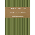 Logical Analysis of I.T. Changes