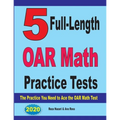 5 Full-Length OAR Math Practice Tests: The Practice You Need to Ace the OAR Math Test