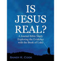 Is Jesus Real?: A Journal Bible Study Exploring the Evidence with the Book of Luke
