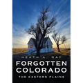 Forgotten Colorado: Eastern Plains
